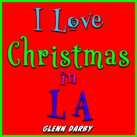 I Love Christmas in LA | Boomplay Music