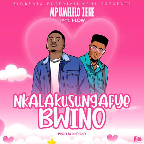 Nkalakusungafye Bwino ft. T Low | Boomplay Music