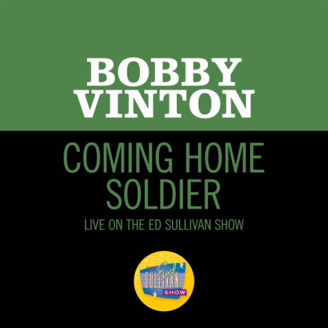 Coming Home Soldier (Live On The Ed Sullivan Show, November 20, 1966) | Boomplay Music