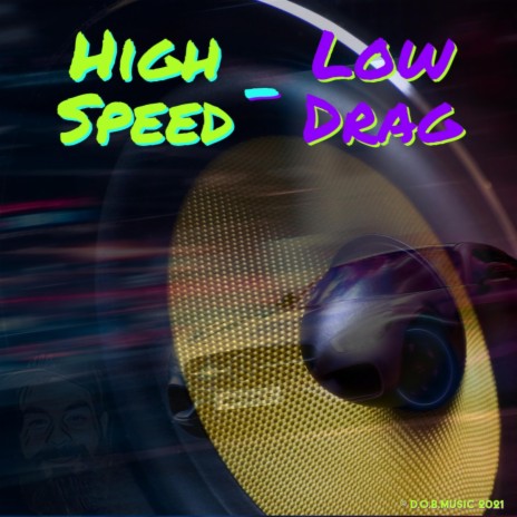 High Speed Low Drag | Boomplay Music