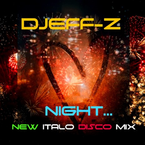 Night... (New italo disco mix)