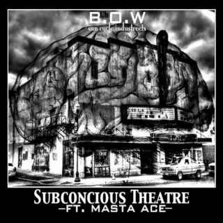 Subconscious Theatre (feat. Masta Ace & Goonie Wolfe)