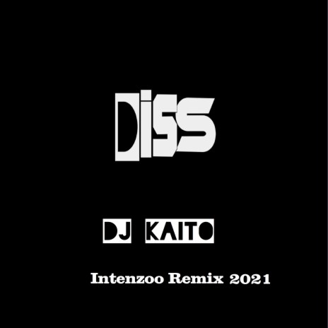 Diss (Intenzoo Remix 2021) | Boomplay Music