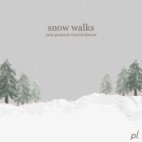 Snow Walks ft. vimef & lifeboat | Boomplay Music