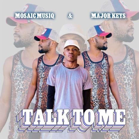 Talk to Me ft. Major Keys, Mzimba Shaker, SBY de Mdee & Shaz'Mol | Boomplay Music