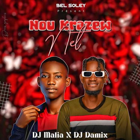 NOU KRAZEW NET DAMIX X MALIA CHALOSKAA | Boomplay Music