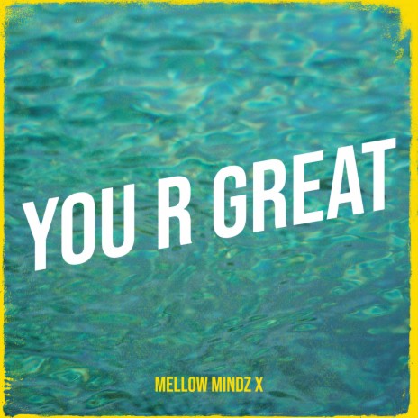 You R Great | Boomplay Music