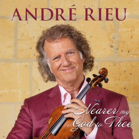 Nearer My God to Thee (Arr. André Rieu) ft. Johann Strauss Orchestra & The Vrijthof Brass Players | Boomplay Music