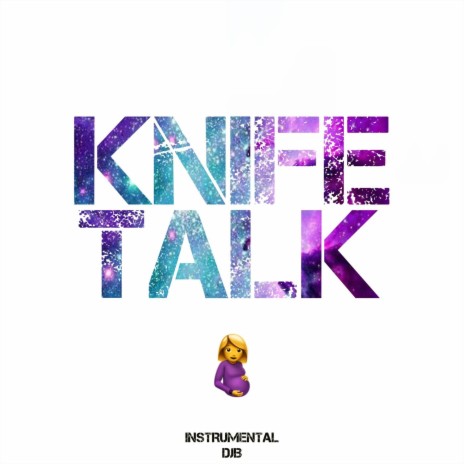 Knife Talk (Instrumental) | Boomplay Music