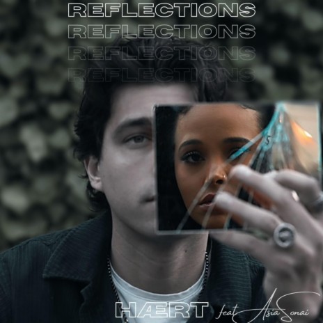 Reflections ft. Asia Sonai | Boomplay Music