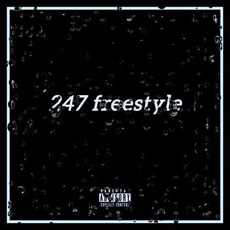 247 (Freestyle) | Boomplay Music