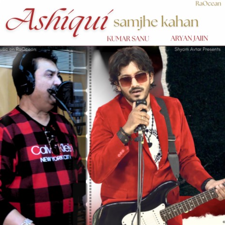 Ashiqui samjhe kahan ft. ARYAN JAIIN | Boomplay Music