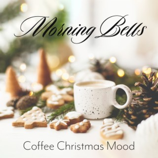 Morning Bells: Coffee Jazz Music for A Cozy Christmas Mood