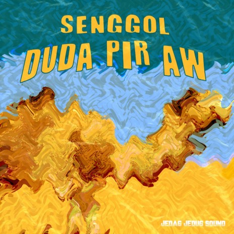 Senggol Duda Pir Aw | Boomplay Music