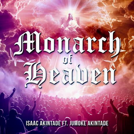 Monarch of Heaven ft. Jumoke Akintade | Boomplay Music