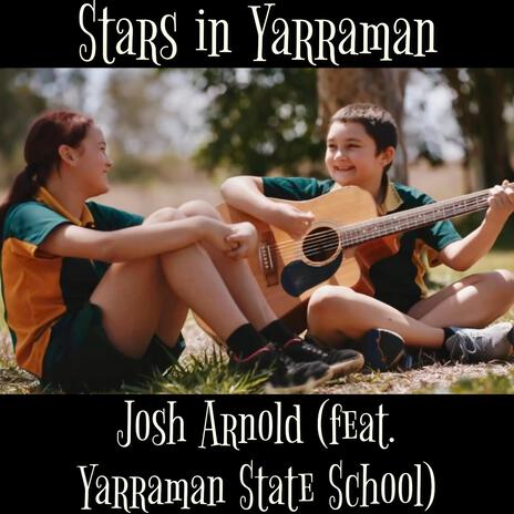 Stars in Yarraman ft. Yarraman State School | Boomplay Music