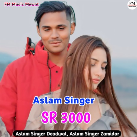 Aslam Singer SR 3000 ft. Aslam Singer Zamidar | Boomplay Music