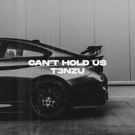 Can't Hold Us | Boomplay Music