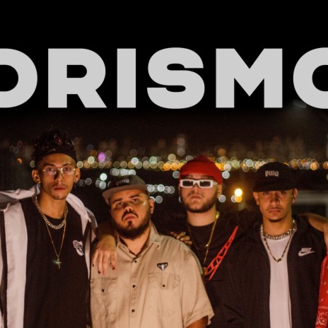 DRISMO ft. Vlxd, Woodyboy, Emanuismo & Mano Jhon