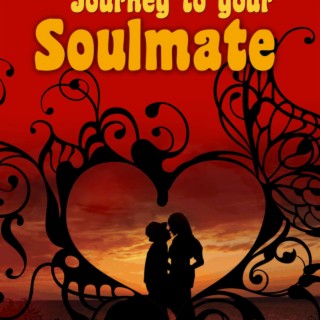 Journey To Your Soul Mate