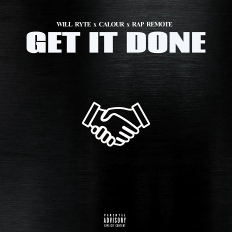 Get it Done ft. CALOUR & Rap Remote | Boomplay Music