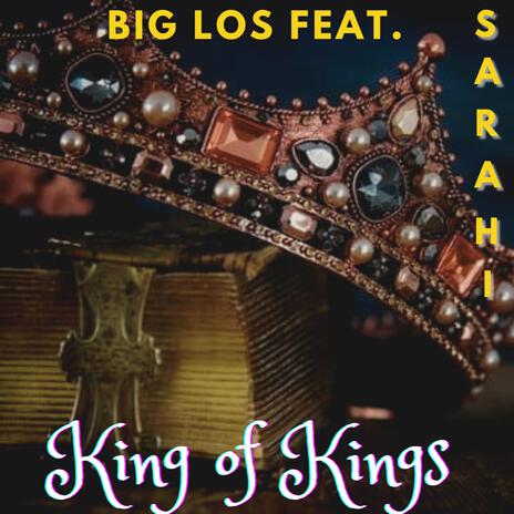 King Of Kings ft. Sarahi | Boomplay Music