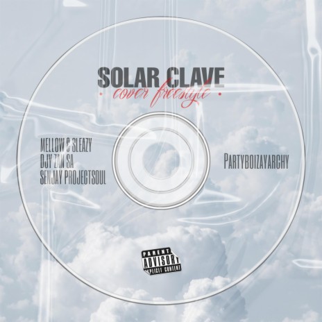 Solar Clave (Freestyle) ft. Mellow & Sleazy, Djy Zan Sa & Senjay Projectsoul