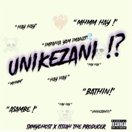 Unikezani ft. Issiah the producer | Boomplay Music