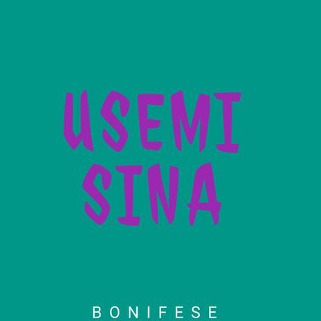 Usemi Sina | Boomplay Music