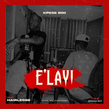 E'LAYI ft. Hairlergbe | Boomplay Music