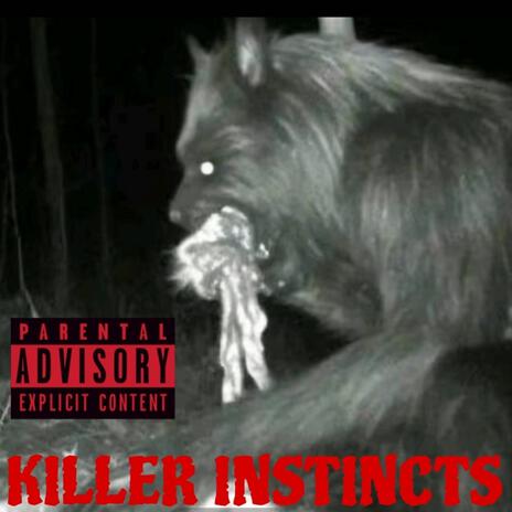 KILLER INSTINCTS | Boomplay Music