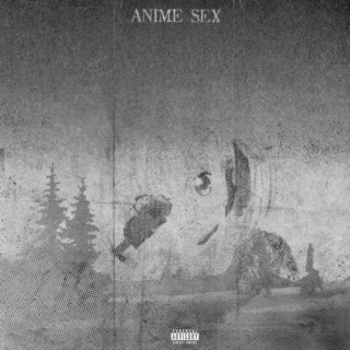 Anime Sex lyrics | Boomplay Music