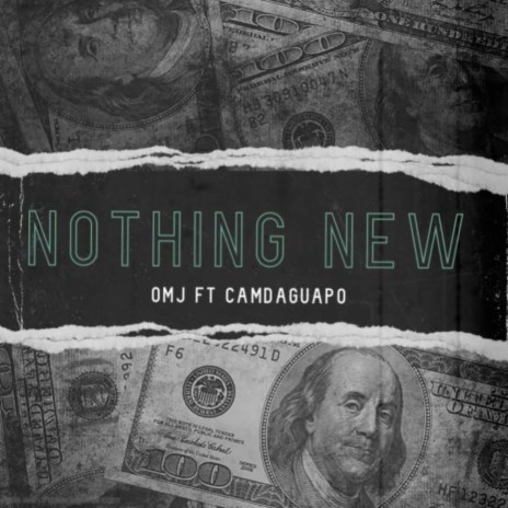 Nothing New ft. CamDaGuapo