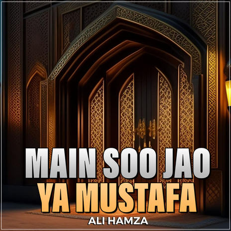 Main Soo Jao Ya Mustafa | Boomplay Music