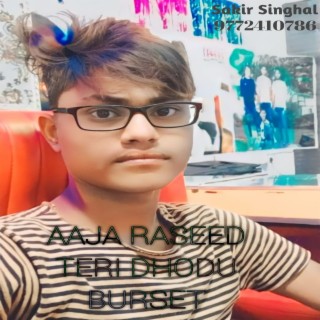 Aaja Raseed Teri Dhodu Burset