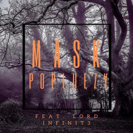 Mask ft. Lord Infinit3 | Boomplay Music