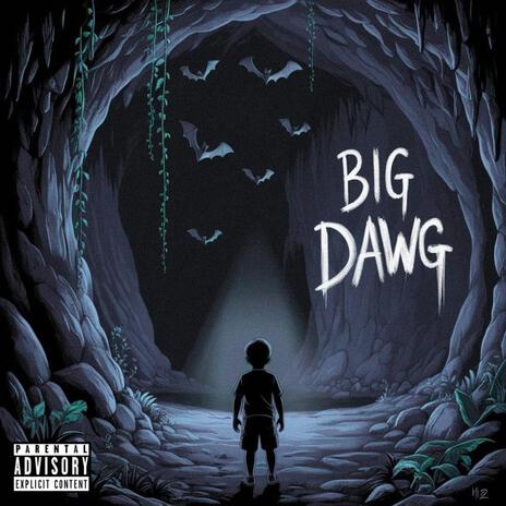 BIG DAWG | Boomplay Music