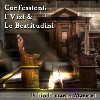 Confessioni: I Vizi & Le Beatitudini