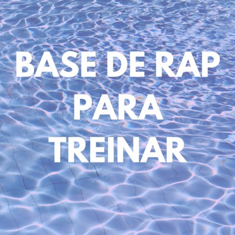 Base de Rap Para Treinar | Boomplay Music