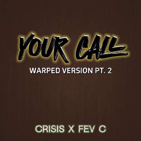 Your Call (Warped Version Pt. 2) | Boomplay Music