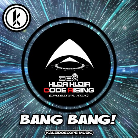 Bang Bang! ft. Huda Hudia & Code Rising | Boomplay Music