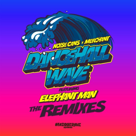 Dancehall Wave (VIP Mix) ft. merchant & Elephant Man | Boomplay Music