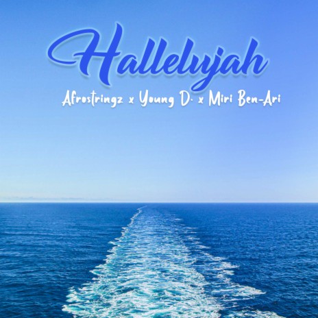 Hallelujah ft. Young D & Miri Ben-Ari
