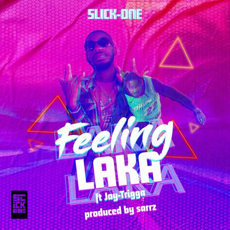 Feeling Laka ft. Jay Trigga | Boomplay Music