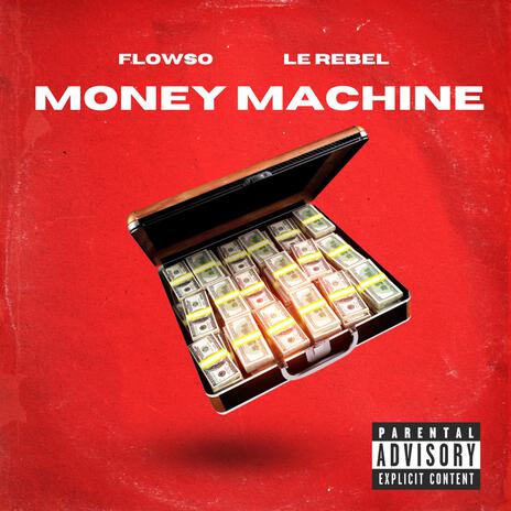 Money Machine ft. Le Rebel