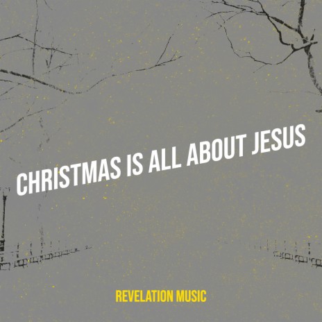 Christmas Is All About Jesus | Boomplay Music