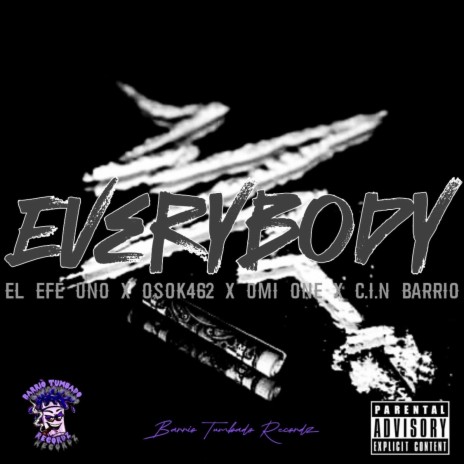 Everybody ft. Osok462, Omi One & C.I.N Barrio