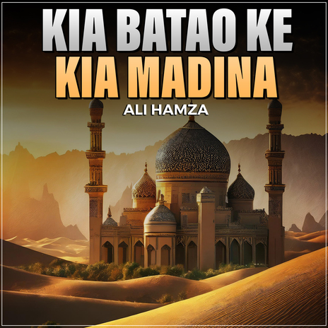 Kia Batao Ke Kia Madina | Boomplay Music