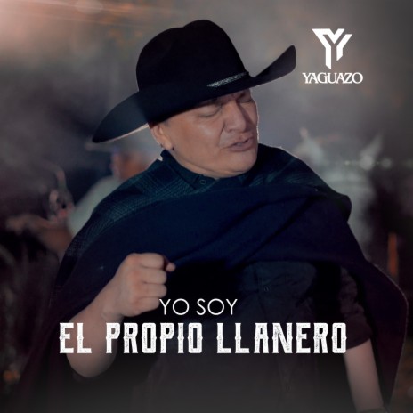 YO SOY EL PROPIO LLANERO | Boomplay Music