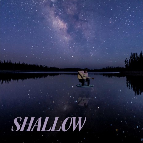 Shallow | Boomplay Music